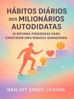 cover image of Hábitos Diários dos Milionários Autodidatas